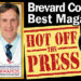 HOT OFF THE PRESS! Enjoy Space Coast Daily, Brevard County’s Best and Most Read Magazine HOT OFF THE PRESS! Enjoy Space Coast Daily, Brevard County’s Best and Most Read Magazine