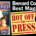 HOT OFF THE PRESS! Enjoy Space Coast Daily, Brevard County’s Best and Most Read Magazine HOT OFF THE PRESS! Enjoy Space Coast Daily, Brevard County’s Best and Most Read Magazine